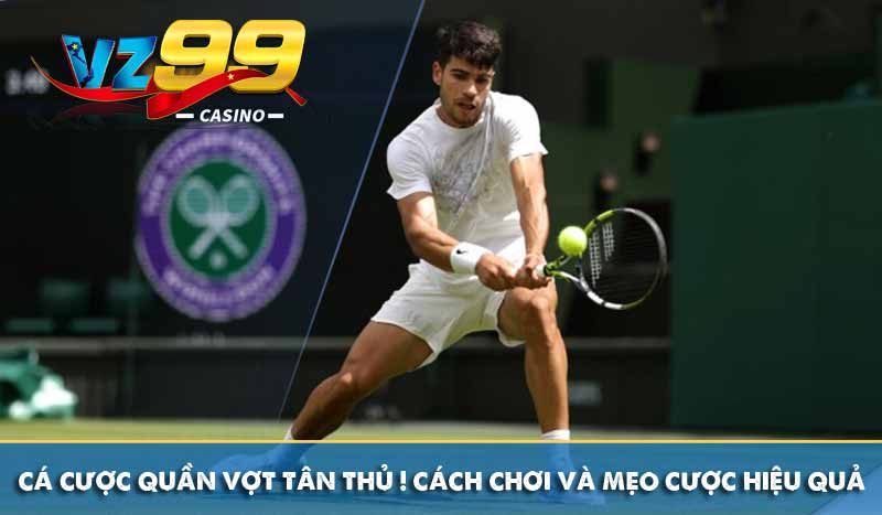 Cá cược quần vợt tân thủ! Cách chơi và mẹo cược hiệu quả Cá cược quần vợt tân thủ! Cách chơi và mẹo cược hiệu quả